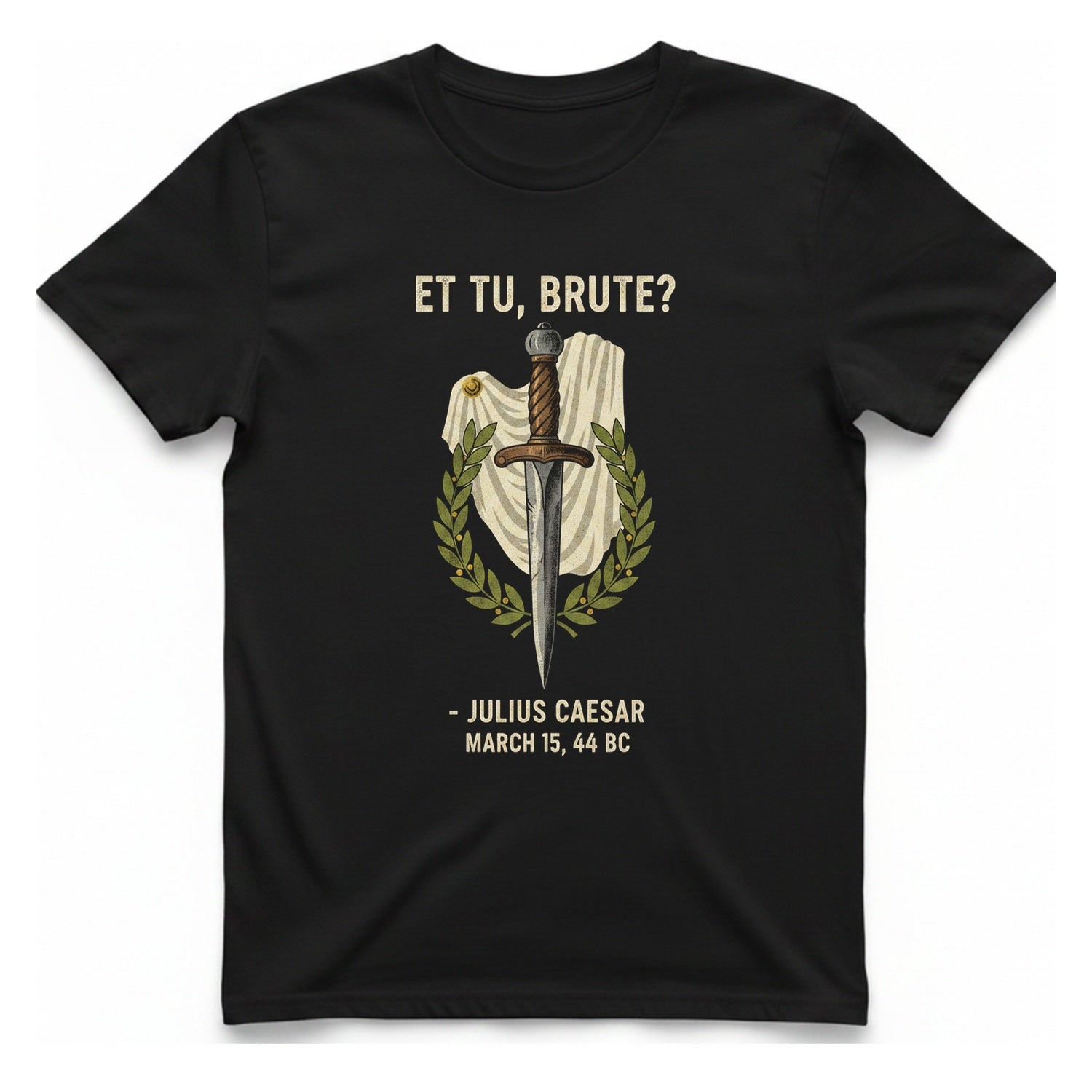 Et Tu Brute Julius Caesar T-Shirt - Black front