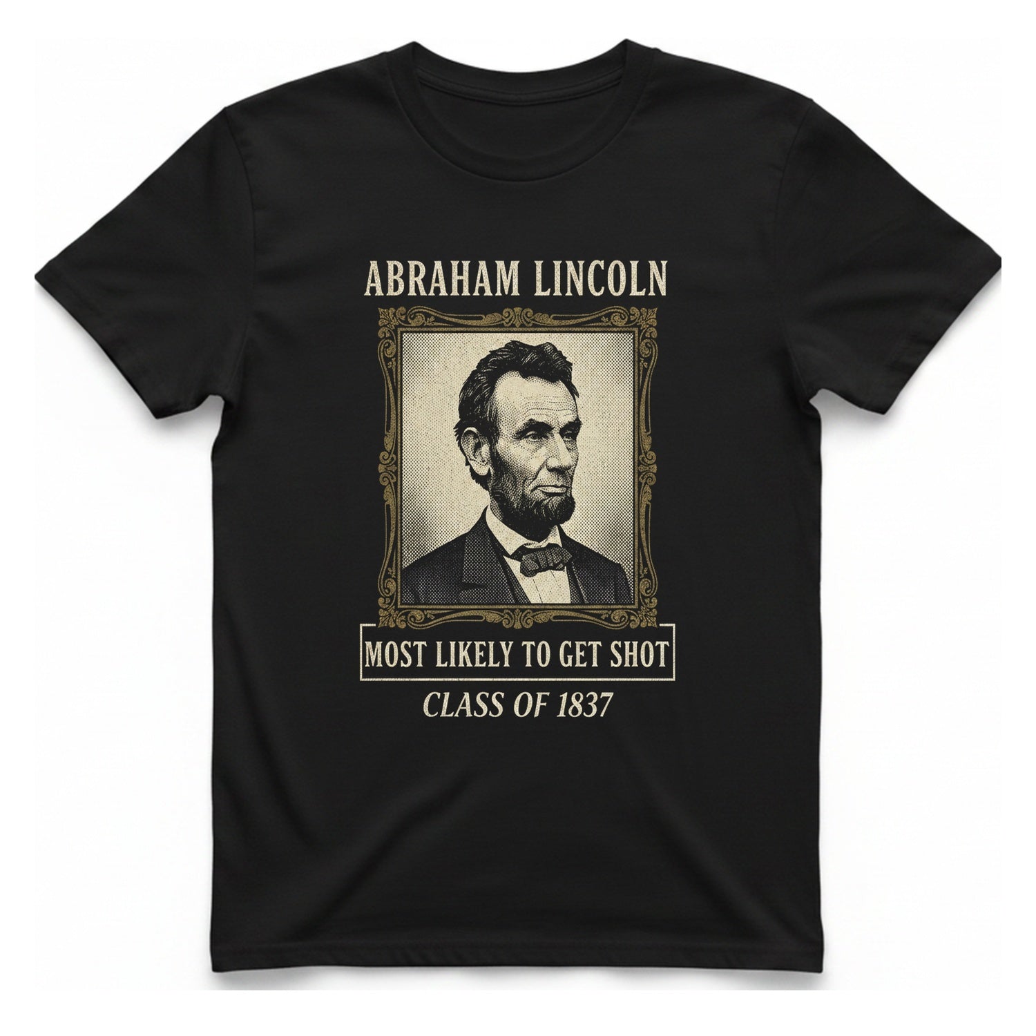Abraham Lincoln Most Likely To T-Shirt - Black front