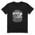 Not Yet Begun To Fight T-Shirt - Black front