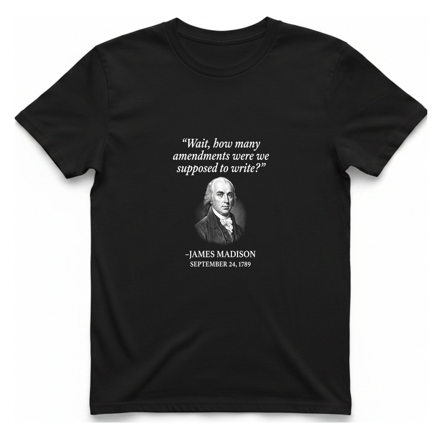 Madison Bill of Rights Deadline T-Shirt - Black front