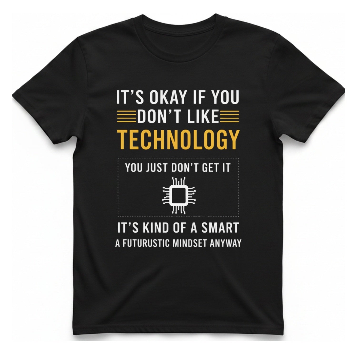 Technology Mindset Anyway T-Shirt - Black front