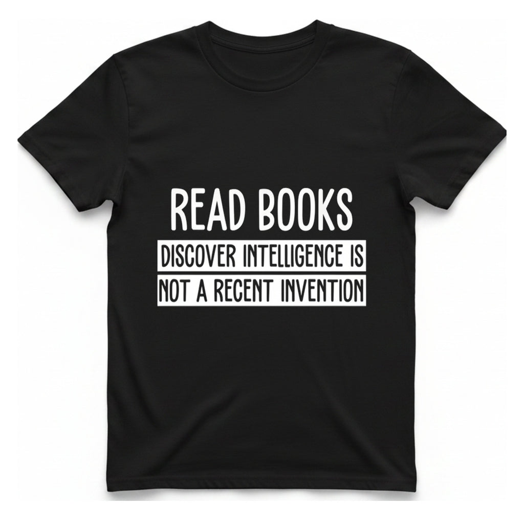 Read Books Discover Intelligence T-Shirt - Black front