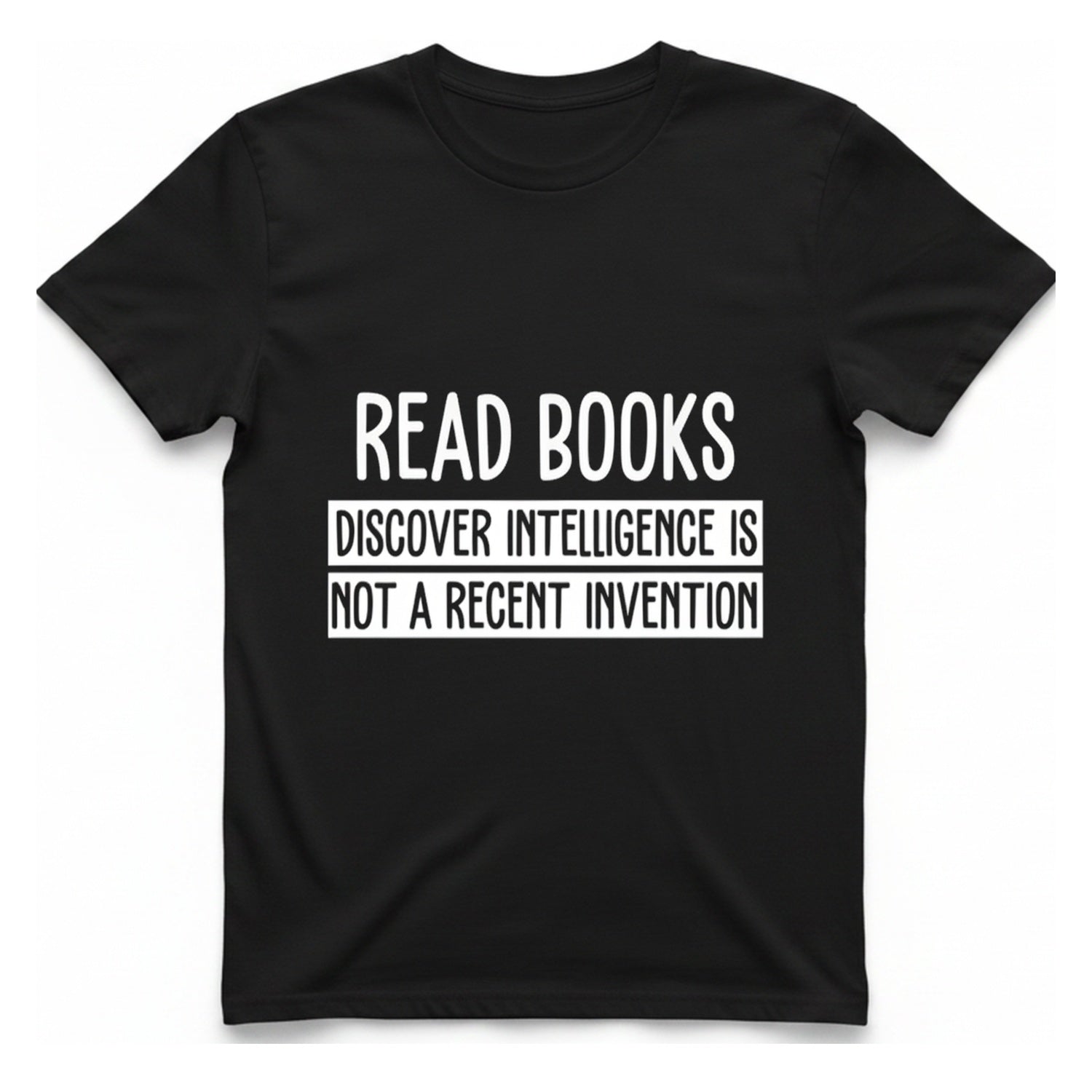 Read Books Discover Intelligence T-Shirt - Black front