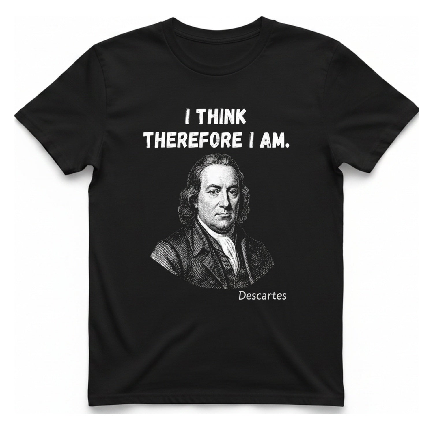 Descartes I Think Therefore I T-Shirt - Black front