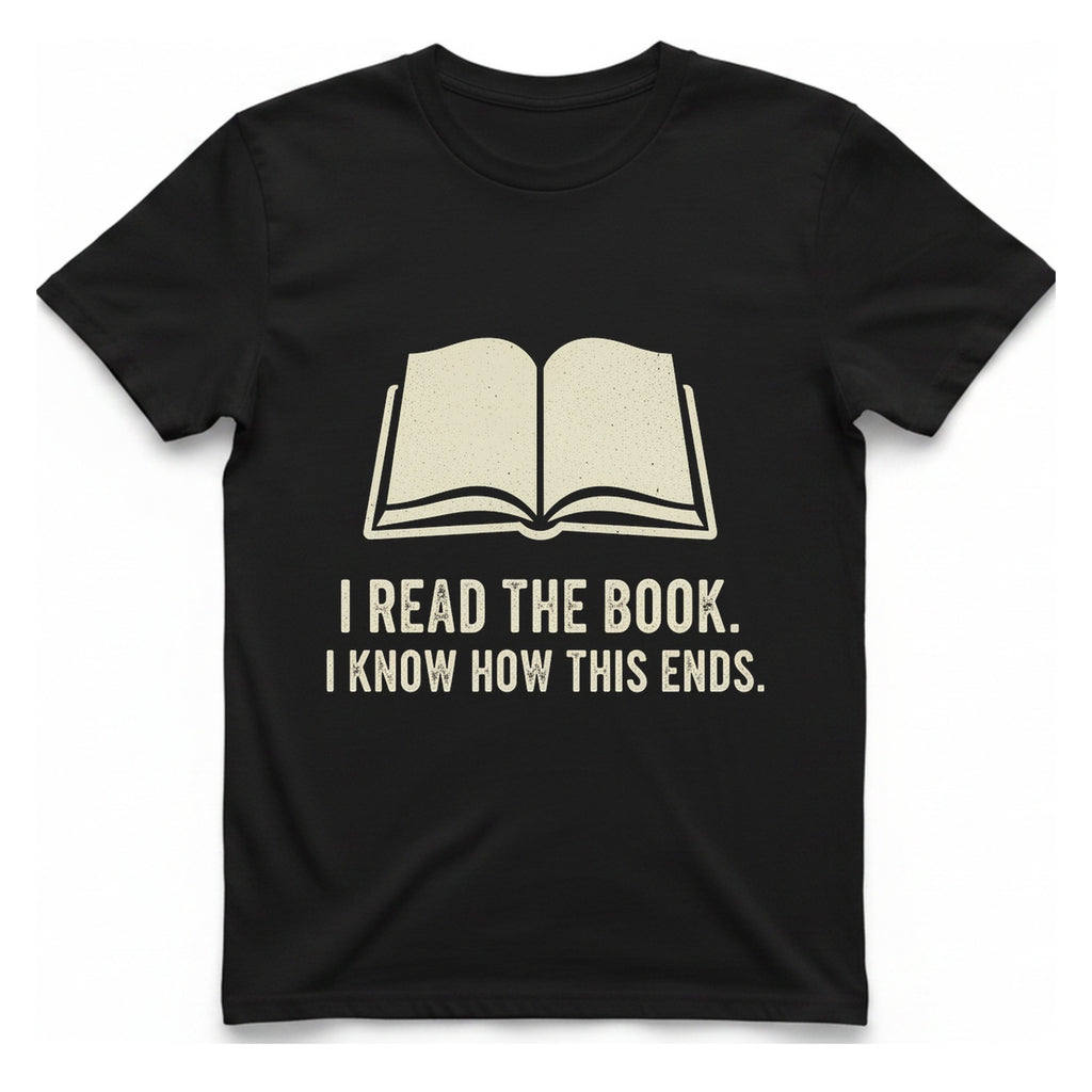 I Read The Book T-Shirt - Black front