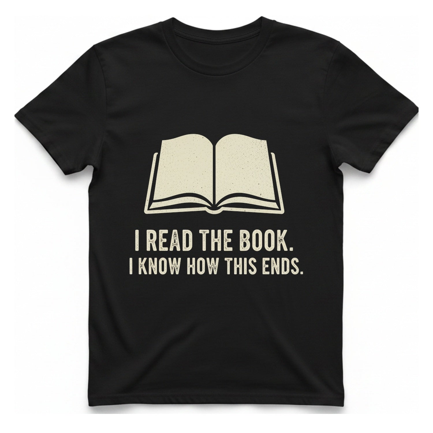 I Read The Book T-Shirt - Black front