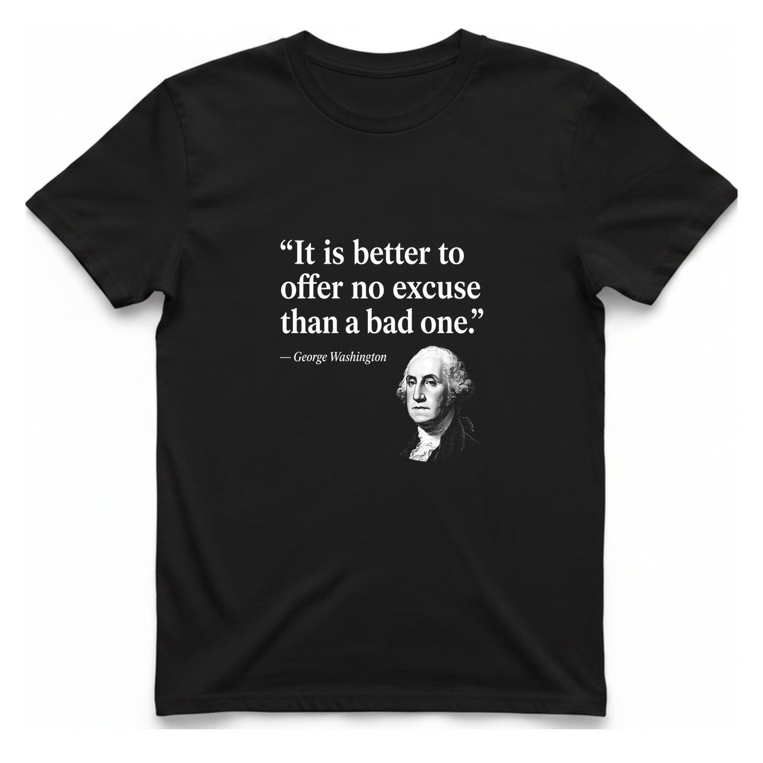George Washington No Excuse T-Shirt - Black front