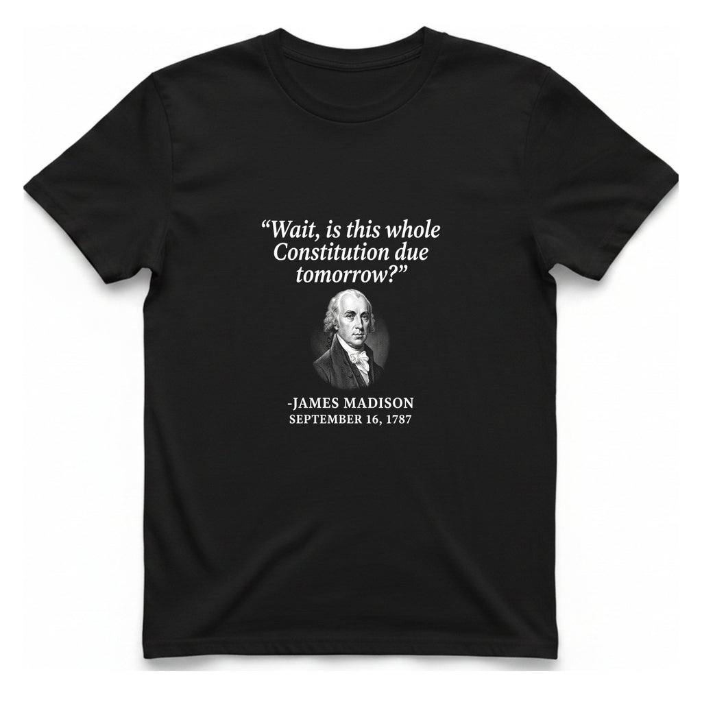 Madison Constitution Deadline T-Shirt - Black front