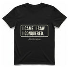 I Came I Saw I T-Shirt - Black front