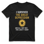 I Survived The Great Depression T-Shirt - Black front