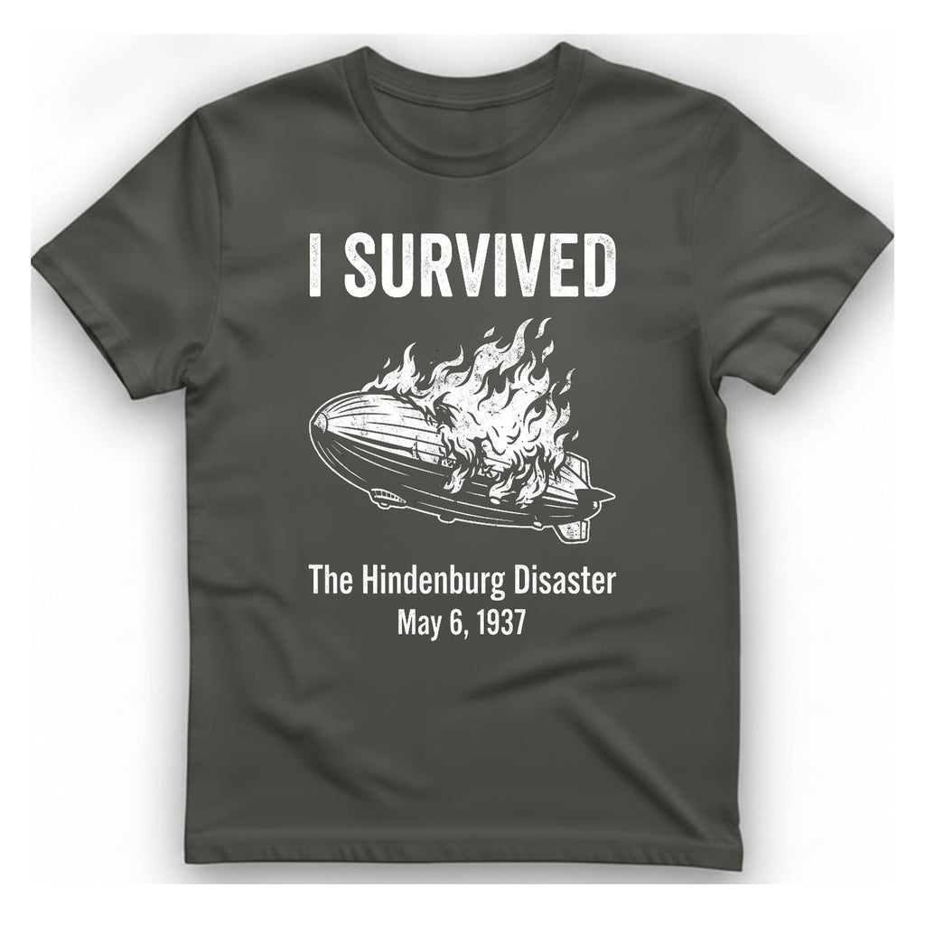 I Survived The Hindenburg Disaster T-Shirt - Charcoal front