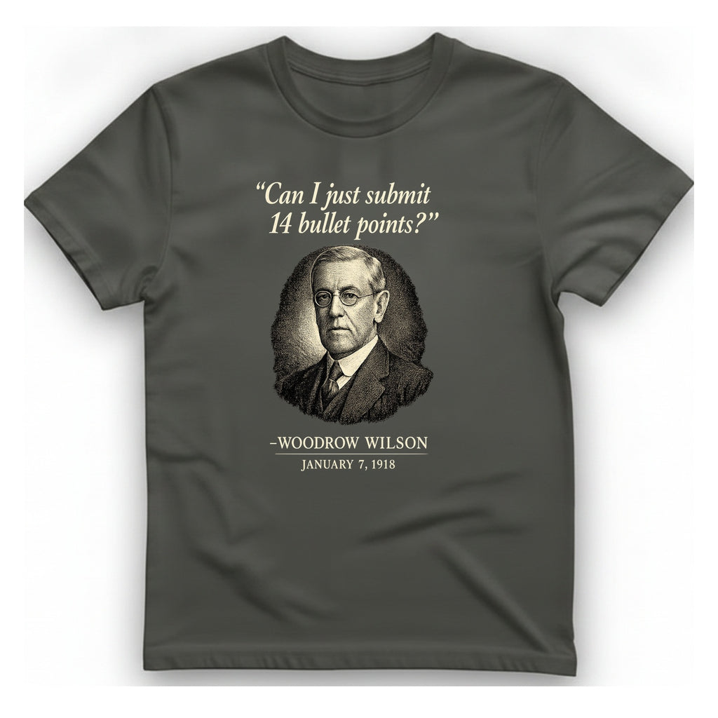 Woodrow Wilson Fourteen Points Procrastination T-Shirt - Charcoal front