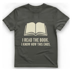 I Read The Book T-Shirt - Charcoal front