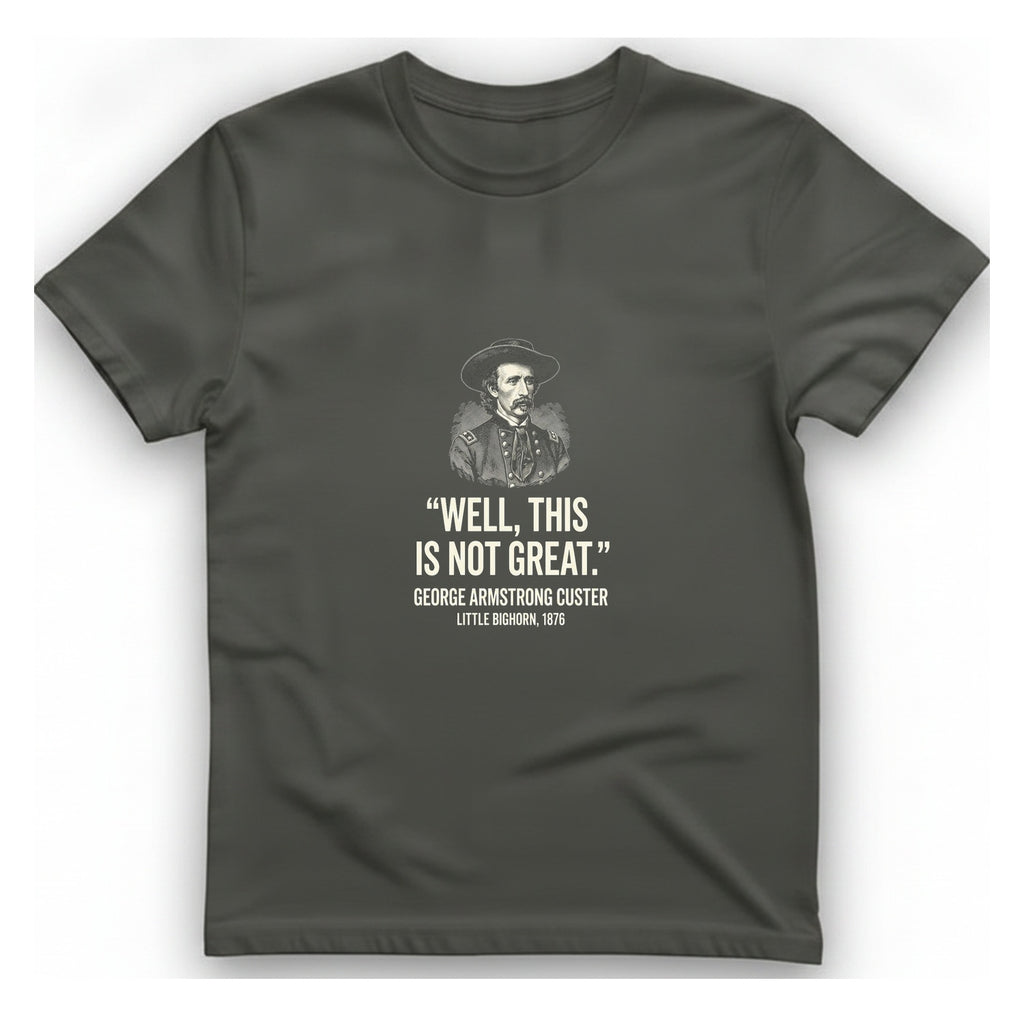 Well This Is Not Great T-Shirt - Charcoal front