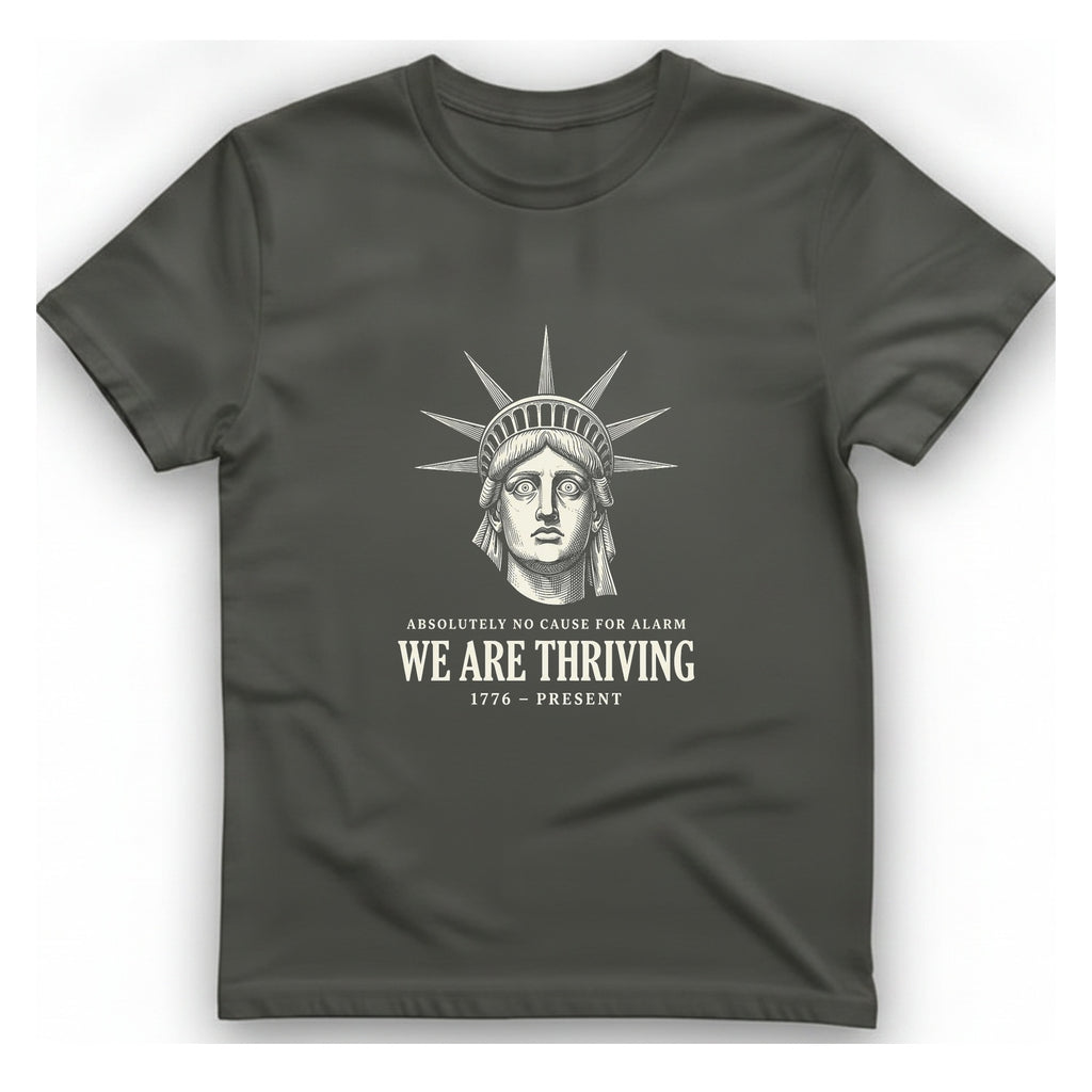 Lady Liberty We Are Thriving T-Shirt - Charcoal front