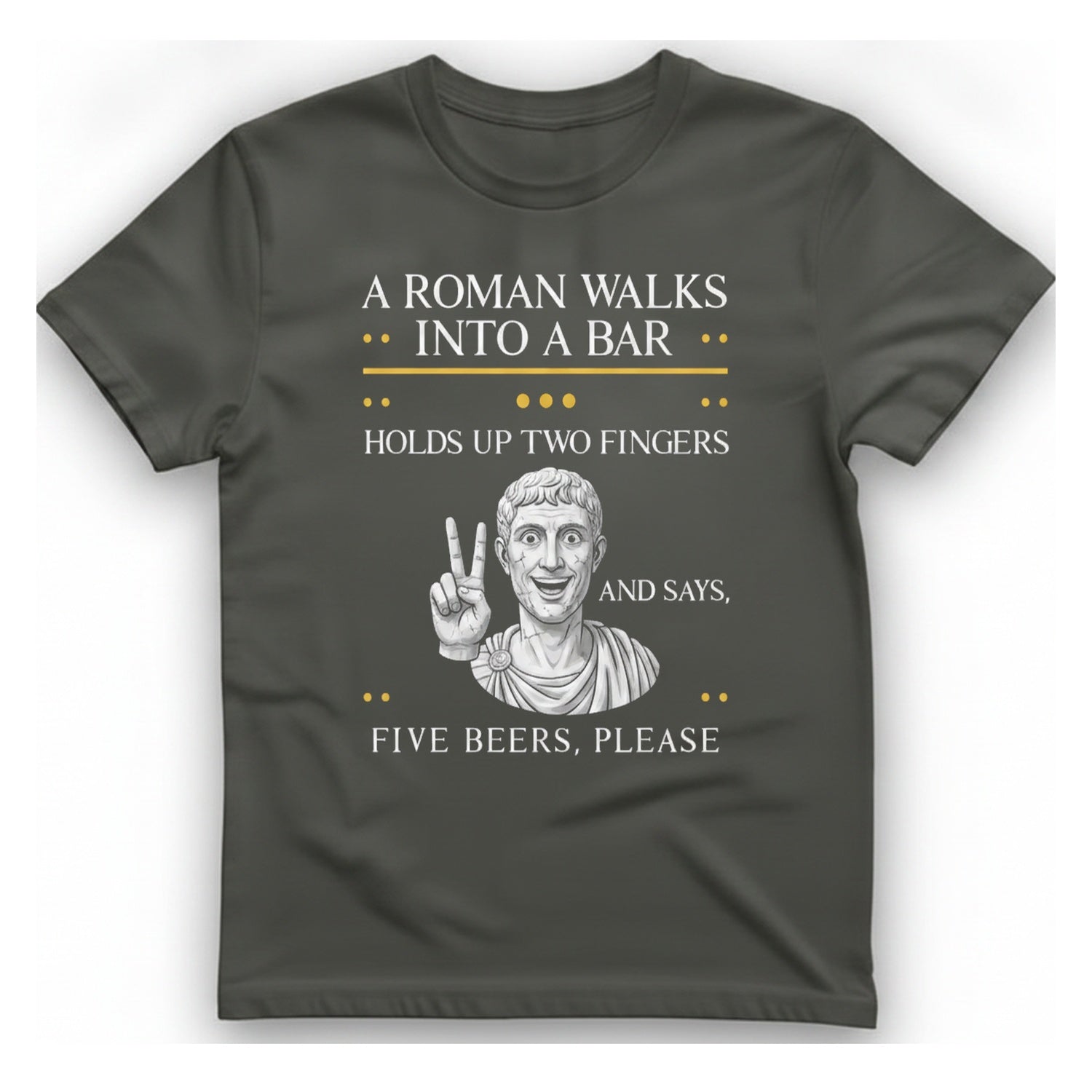 A Roman Walks Into A T-Shirt - Charcoal front