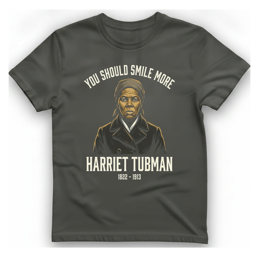 You Should Smile More Harriet T-Shirt - Charcoal front