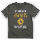 I Survived The Great Depression T-Shirt - Charcoal front