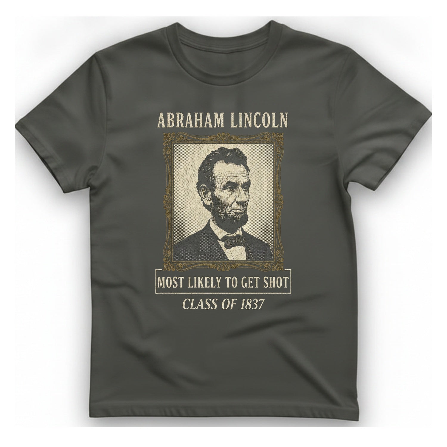 Abraham Lincoln Most Likely To T-Shirt - Charcoal front
