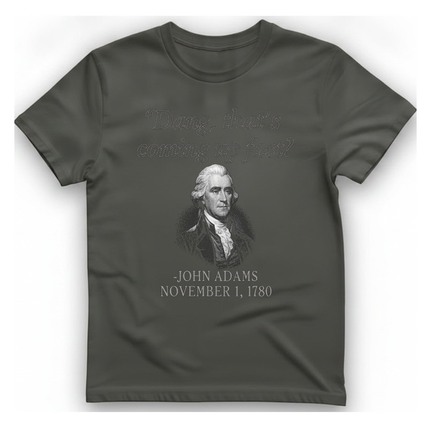 John Adams Coming Fast T-Shirt - Charcoal front
