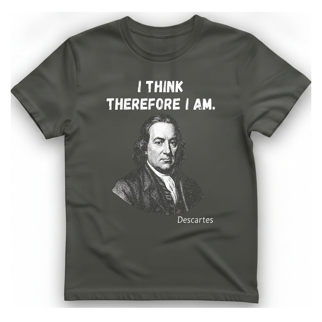 Descartes I Think Therefore I T-Shirt - Charcoal front