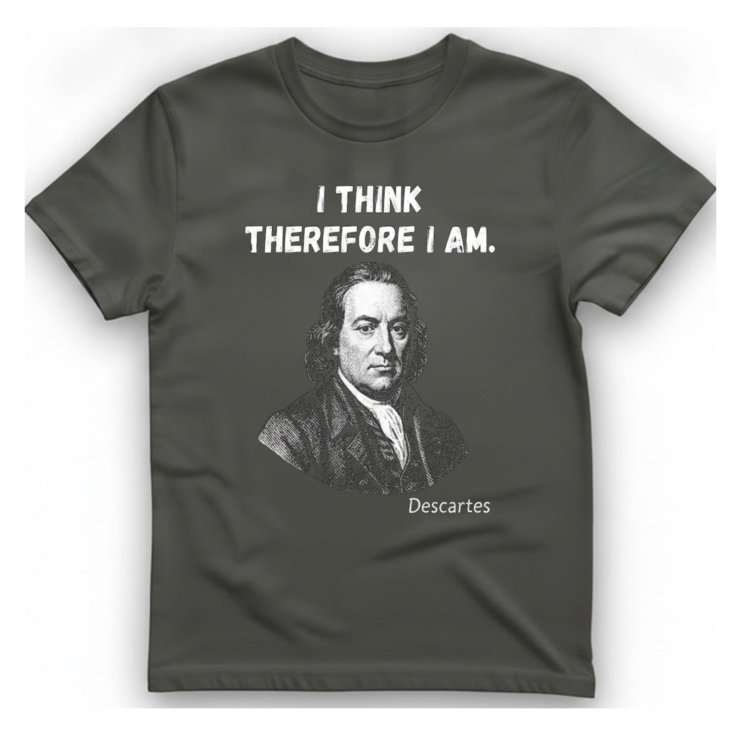 Descartes I Think Therefore I T-Shirt - Charcoal front