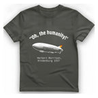 Hindenburg Oh The Humanity T-Shirt - Charcoal front