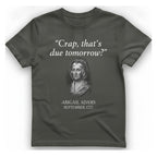 Abigail Adams Quote T-Shirt - Charcoal front