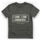 I Came I Saw I T-Shirt - Charcoal front