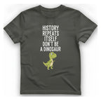 History Repeats Itself T-Shirt - Charcoal front