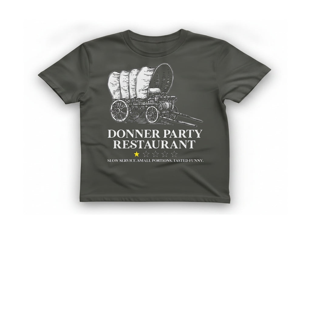 Donner Party Restaurant T-Shirt - Charcoal front