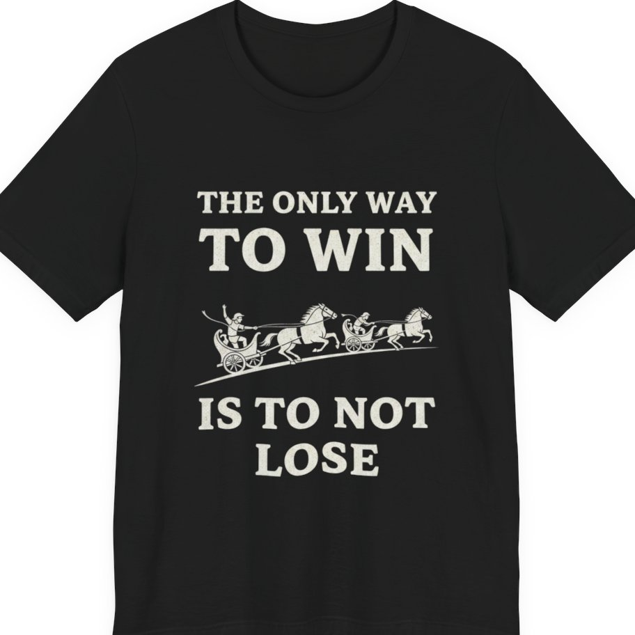 The Only Way To Win Premium Tee - Black front