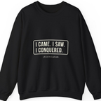 I Came I Saw I Sweatshirt - Black front