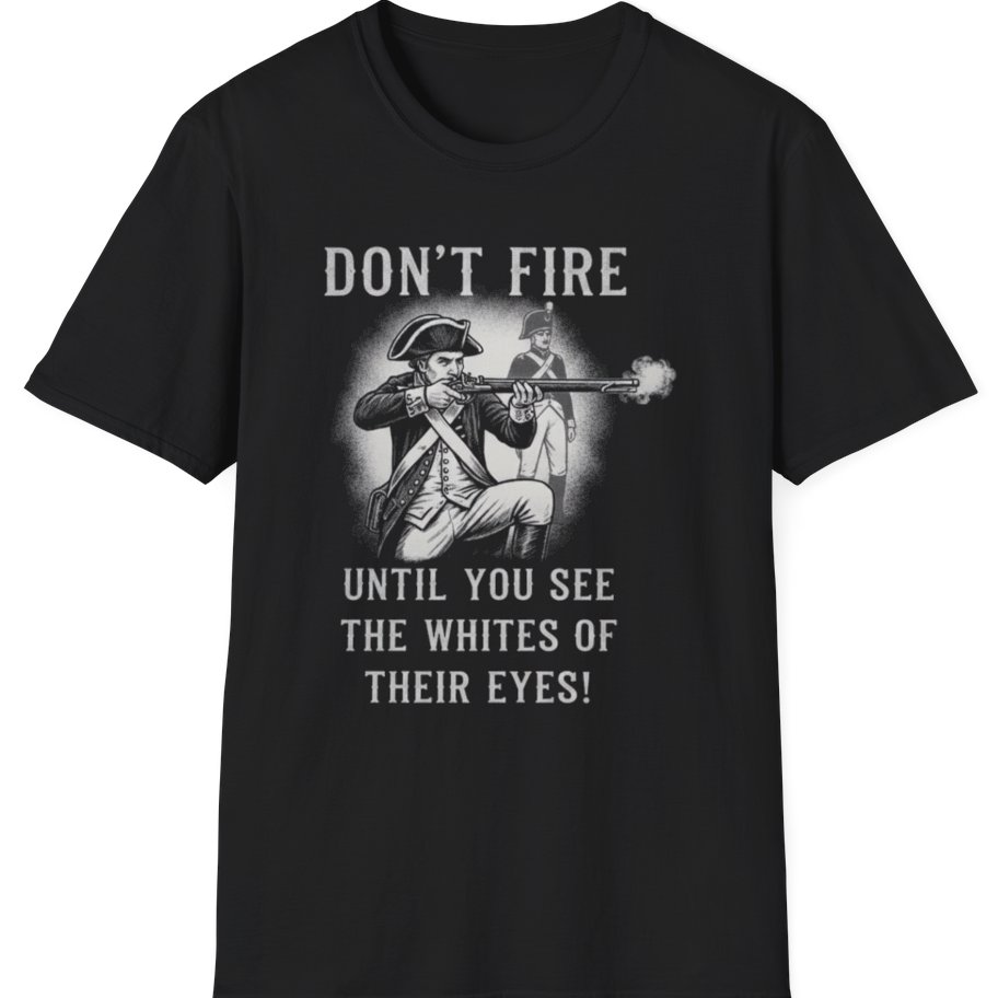 Don't Fire Until You See T-Shirt - Black front