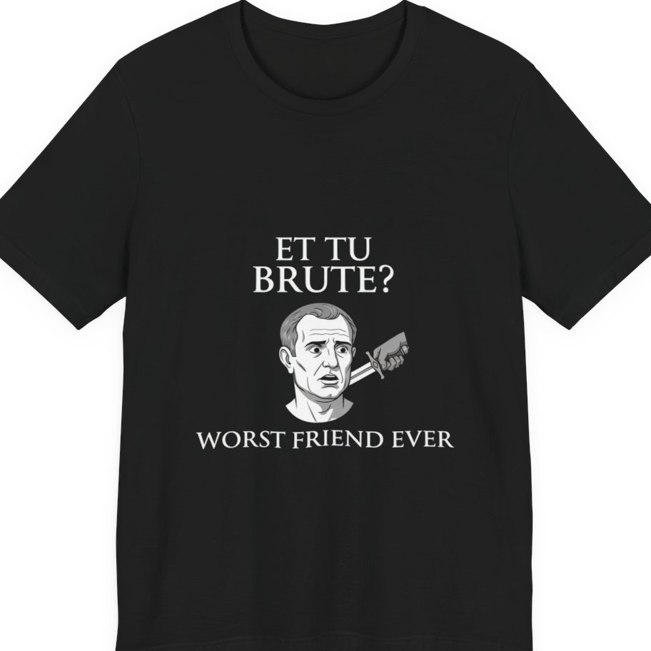 Et Tu Brute T-Shirt - Black front
