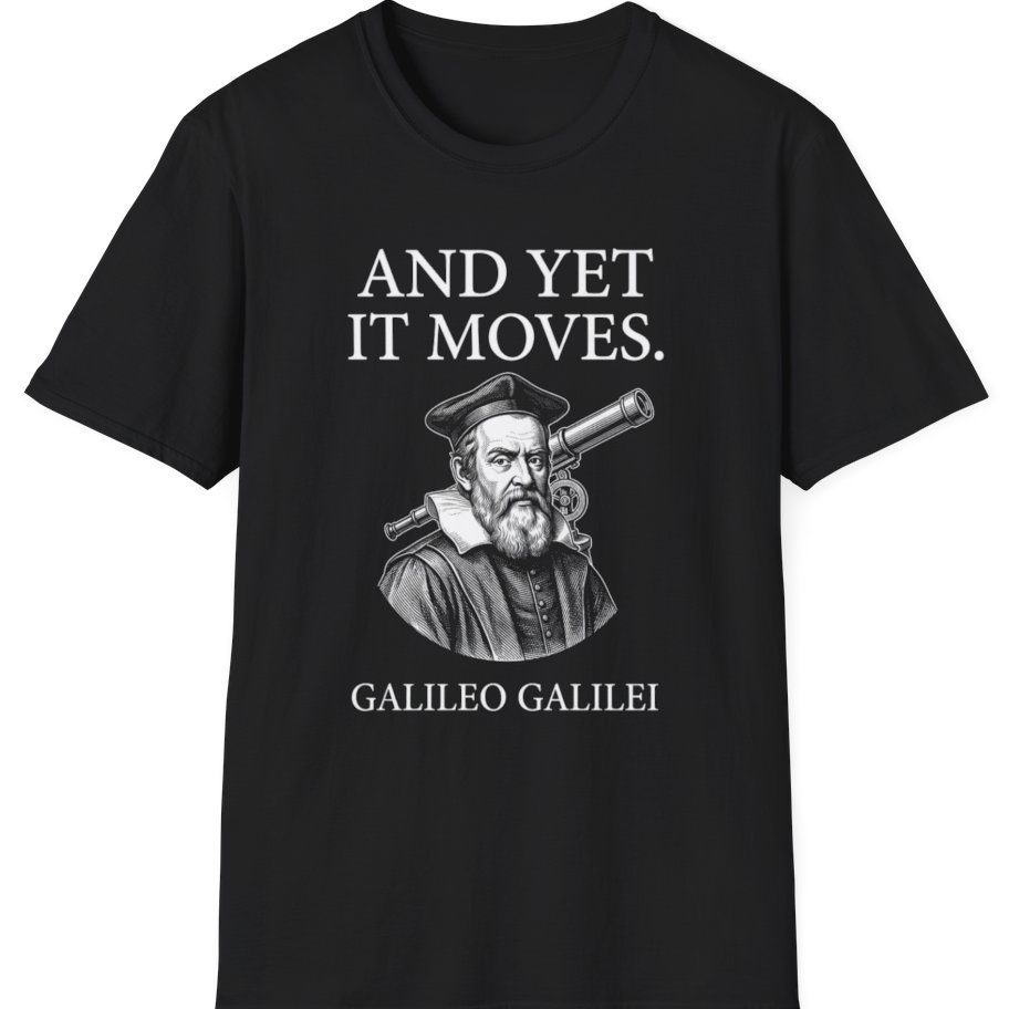 Galileo And Yet It Moves T-Shirt - Black front