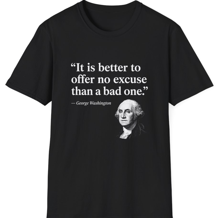 George Washington No Excuse T-Shirt - Black front