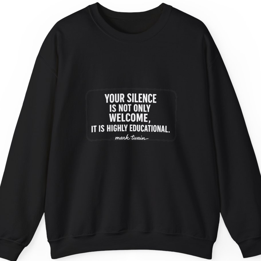 Your Silence Is Educational Sweatshirt - Black front
