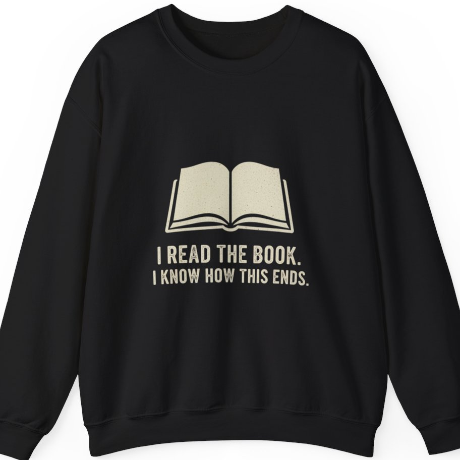 I Read The Book Sweatshirt - Black front