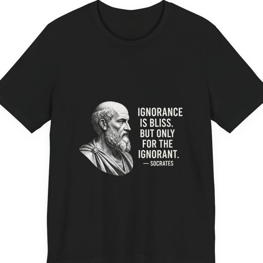 Socrates Ignorance Is Bliss Quote Premium Tee - Black front