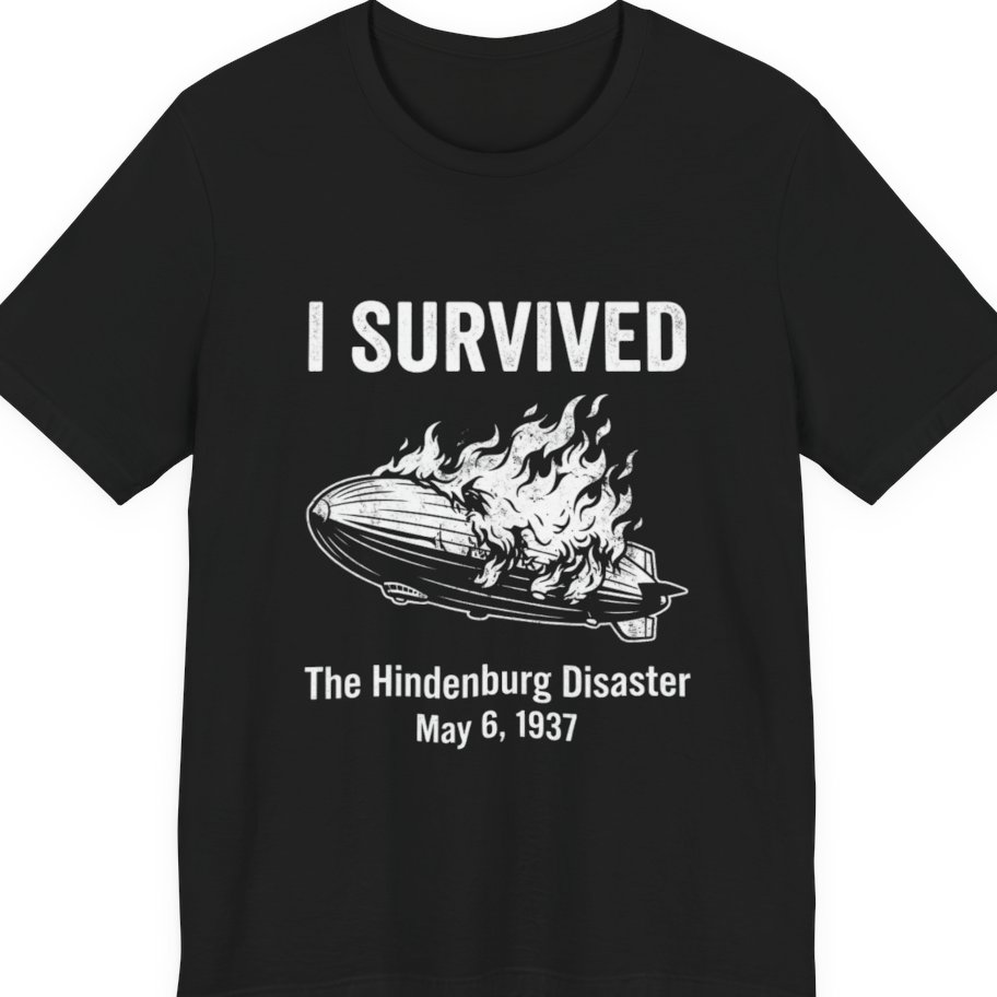 I Survived The Hindenburg Disaster Premium Tee - Black front