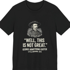 Well This Is Not Great Premium Tee - Black front