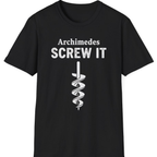 Archimedes Screw It T-Shirt - Black front