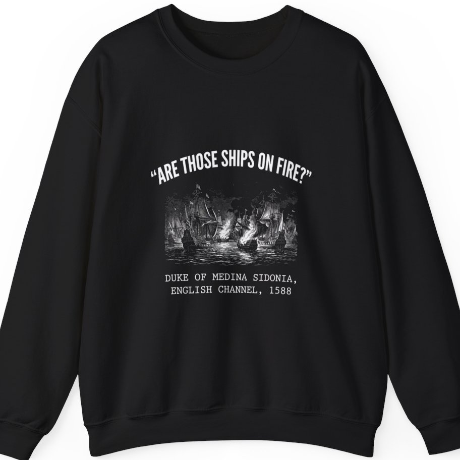 Spanish Armada Fire Ships Sweatshirt - Black front