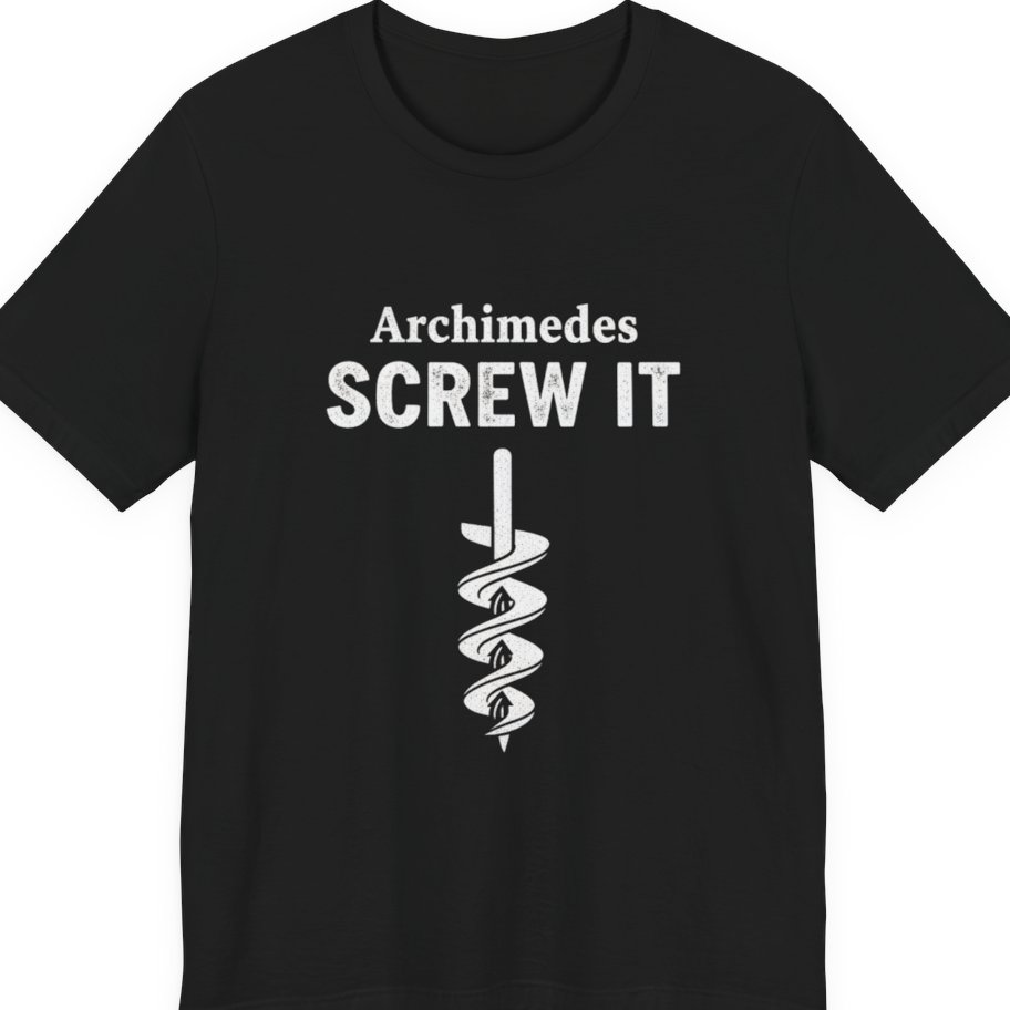 Archimedes Screw It Premium Tee - Black front