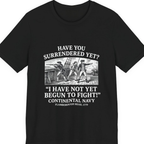 Not Yet Begun To Fight Premium Tee - Black front