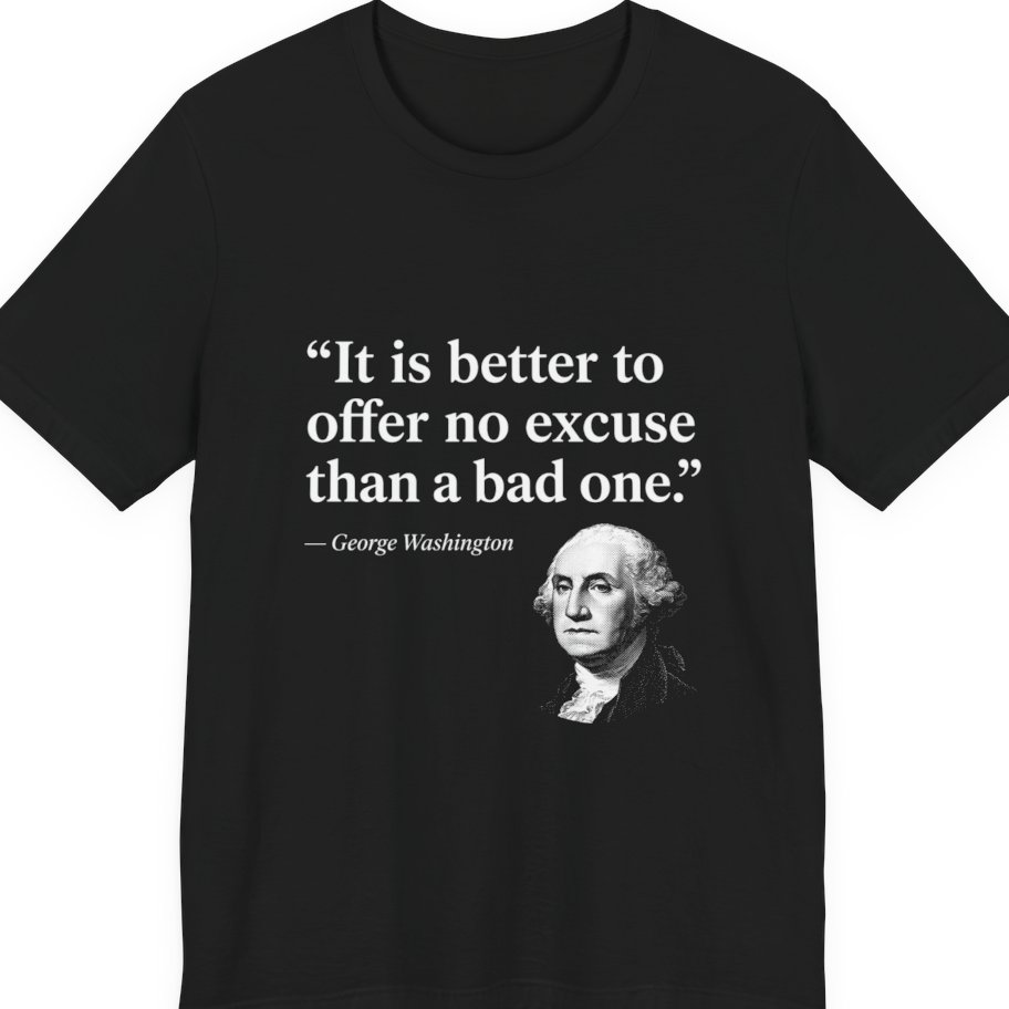 George Washington No Excuse Premium Tee - Black front