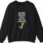 History Repeats Itself Sweatshirt - Black front