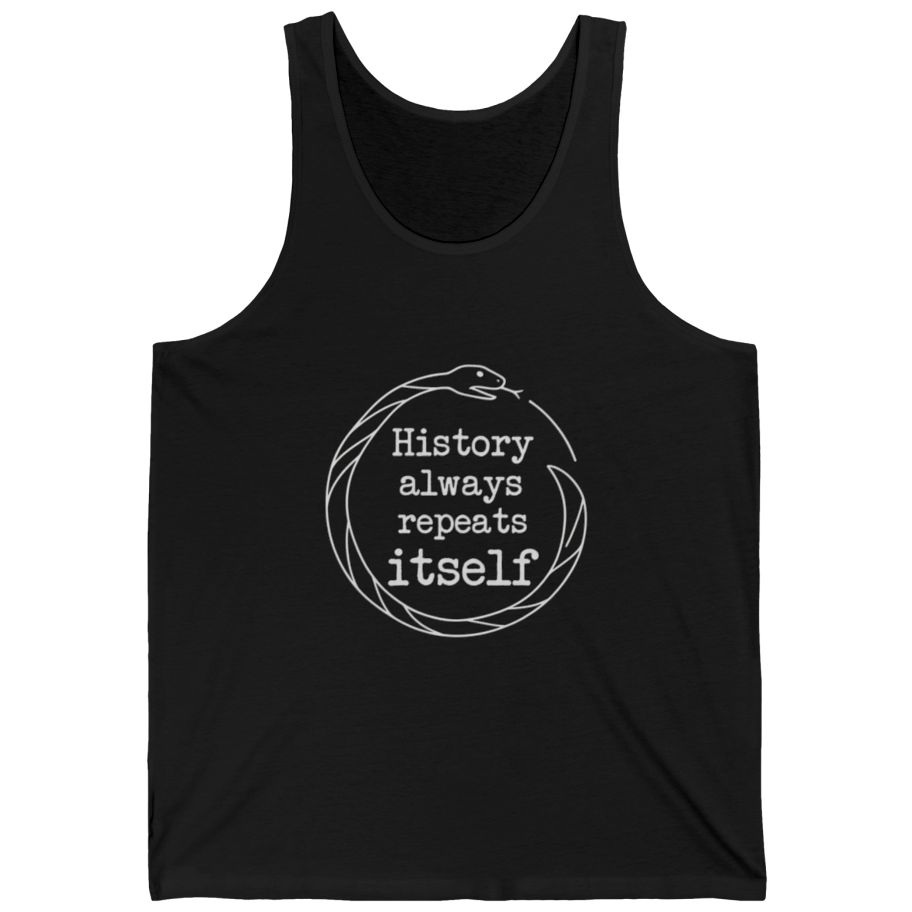 History Always Repeats Tank Top - Black front