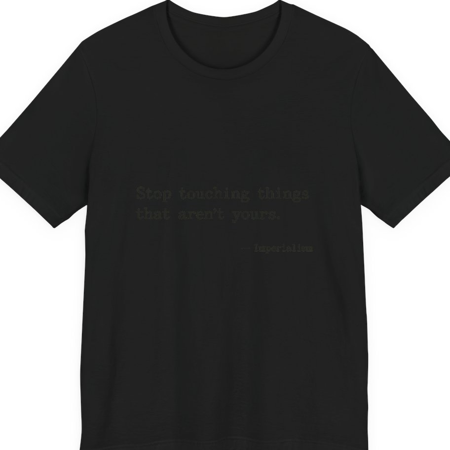 Imperialism Parental Warning Quote Premium Tee - Black front